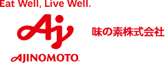 Eat Well, Live Well. AJINOMOTO. 味の素株式会社